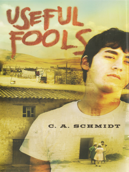 Title details for Useful Fools by C.A. Schmidt - Available
